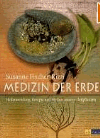 Fischer-Rizzi, Susanne:<br />Medizin der Erde