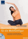 Grunert, Ulrike und Detlef:<br />Ayurveda-Yoga für die Wohlfühlfigur