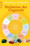 Gienger, Michael u. Maier, Wolfgang:<br />Heilsteine der Organuhr