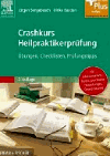 Sengebusch und Bastian:<br />Crashkurs Heilprakikterprüfung. Übungen - Checklisten - Prüfungstipps