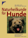 Becvar, Wolfgang:<br />Naturheilkunde für Hunde. Grundlagen, Mathoden, Krankheitsbilder