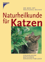 Becvar, Wolfgang:<br />Naturheilkunde für Katzen. Grundlagen, Methoden, Krankheitsbilder