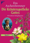 Aschenbrenner, Eva:<br /> Die Kräuterapotheke Gottes 2