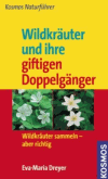 Dreyer, Eva-Maria:<br />Wildkräuter und ihre giftigen Doppelgänger
