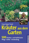 Treml, Franz-Xaver:<br />Kräuter aus dem Garten. 500 Küchen- und Heilkräuter.