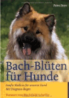Stein, Petra:<br />Bach-Blüten für Hunde: Sanfte Medizin für unseren Hund. Mit Diagnose-Bogen
