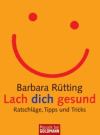 Rütting, Barbara:<br />Lach dich gesund