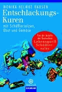 Hausen, Monika Helmke;<br />Entschlackungs-Kuren mit Schüßlersalzen, Obst und Gemüse