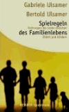 Ulsamer, Gabriele:<br />Spielregeln des Familienlebens.