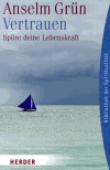 Grün, Anselm u. Lichtenauer, Anton:<br />Vertrauen