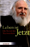 Grün, Anselm<br />Leben ist Jetzt