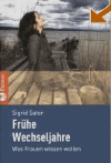 Sator, Sigrid:<br />Frühe Wechseljahre: Was Frauen wissen wollen