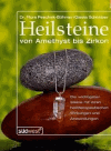 Peschek-Böhmer, Flora u. Schreiber, Gisela<br />Heilsteine: von Amethyst bis Zirkon