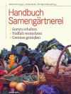 Heistinger, Andrea:<br />Handbuch Samengärtnerei.