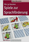 Monschein, Maria u. Weinold, Felix:<br />Die 50 besten Spiele zur Sprachförderung
