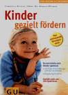 Nitsch/Hüther:<br />Kinder gezielt fördern: So entwickeln sich Kinder spielend