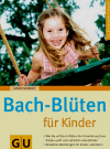 Schmidt, Sigrid:<br />Bach-Blüten für Kinder