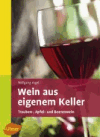 Vogel, Wolfgang:<br />Wein aus eigenem Keller. Trauben-, Apfel- und Beerenwein