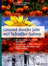 Feichtinger, Thomas:<br />Gesund durchs Jahr mit Schüßler-Salzen