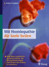Grönbeck, Selma:<br />Mit Homöopathie die Seele heilen