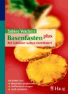 Wacker, S.:<br />Basenfasten plus, Mit Schüßler-Salzen kombiniert