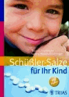 Niedan-Feichtinger, Thomas:<br />Schüßler-Salze für Ihr Kind