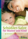 Feichtinger, Thomas:<br />Schüßler-Salze für Mutter und Kind