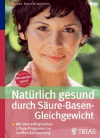 Bachmann, R.:<br />Natürlich gesund durch Säure-Basen-Gleichgewicht.