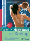 Bachmann/Schleinkofer:<br />Natürlich gesund mit Kneipp