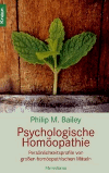Bailey, M. Philip:<br />Psychologische Homöopathie