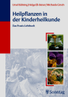Bühring/Ell-Beiser/Girsch:<br /> Heilpflanzen in der Kinderheilkunde. Das Praxis-Lehrbuch