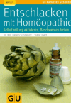 Knapp, Sabine u. Wiesenauer, Markus:<br />Entschlacken mit Homöopathie