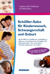 Angelika Wolffskeel von Reichenberg<br />Schüßler-Salze für Kinderwunsch, Schwangerschaft und Geburt