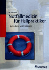 Thanner, Moritz:<br />Notfallmedizin für Heilpraktiker. Lehr-, Lern- und Praxisbuch