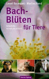 Baumgart, Liesel u. Hand, Marlies:<br />Bach-Blüten für Tiere