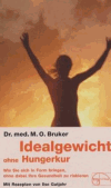 Bruker, Max O.:<br />Idealgewicht ohne Hungerkur mit Rezepten von Ilse Gutjahr