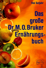 Gutjahr, Ilse:<br />Das große Dr. M. O. Bruker - Ernährungsbuch (Gebundene Ausgabe)