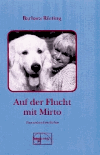 Rütting, Barbara:<br /> Auf der Flucht mit Mirto