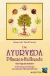 Lad, Vasand:<br /> Die Ayurveda Pflanzen-Heilkunde