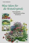 Erckenbrecht, Irmela:<br />Neue Ideen für die Kräuterspirale