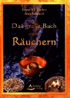 Huber, Franz u. Schmidt, Anja:<br />Das große Buch vom Räuchern