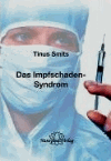 Smits, Ziskover:<br />Das Impfschaden-Syndrom: Diagnose, Behandlung, Prävention