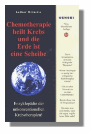 Hirneise, Lothar:<br />Chemotherapie heilt Krebs und die Erde ist eine Scheibe