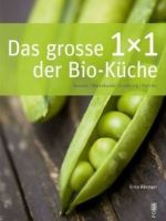 Das grosse 1x1 der Bio-Küche