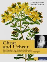 Chrut und Uchrut von Kräuterpfarrer Johann Künzle