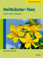 Heilkräuter-Tees. Meine besten Rezepte