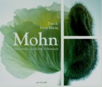 Mohn. Geheimnisvolle, schlichte Schönheit