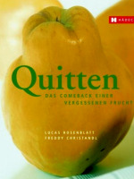 Quitten - das Comeback einer vergessenen Frucht