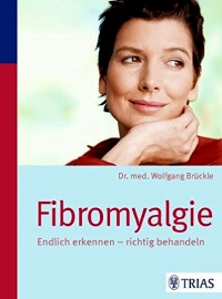 Fibromyalgie endlich erkennen - richtig behandeln