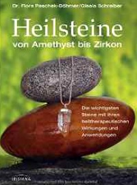 Heilsteine: von Amethyst bis Zirkon